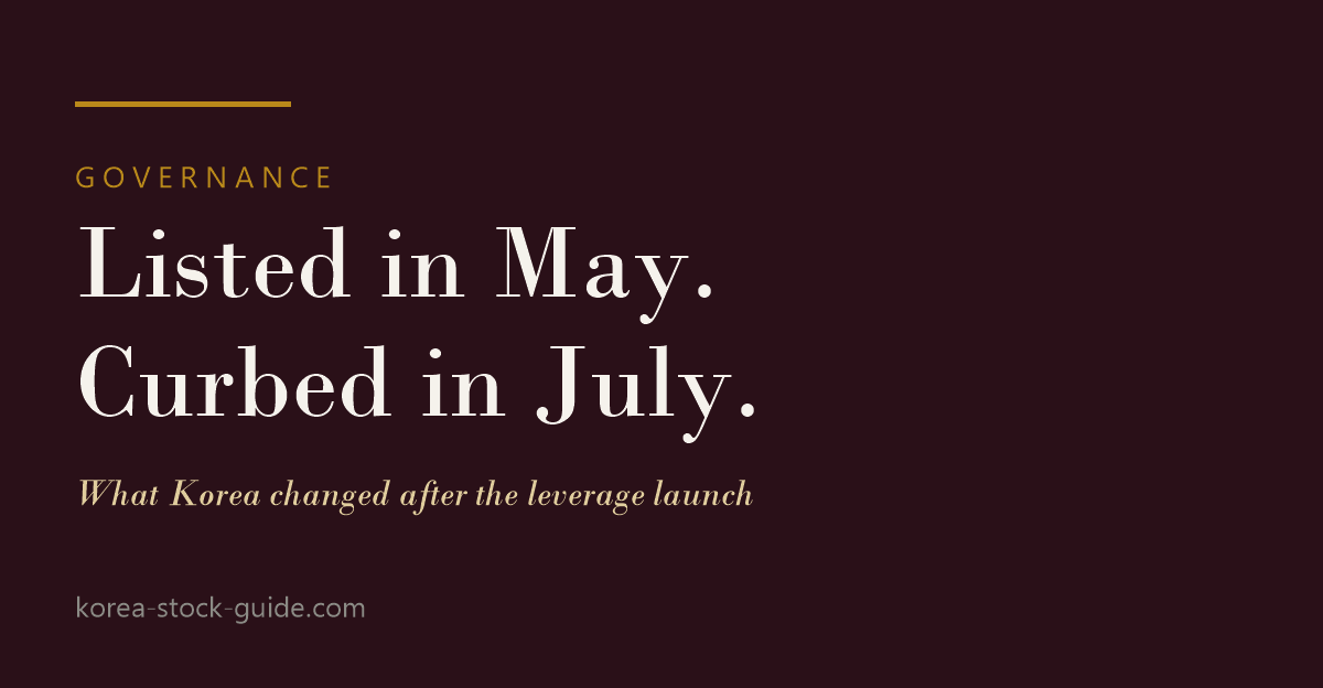 Card reading Listed in May, curbed in July, on what Korea changed after the single-stock leverage launch, from korea-stock-guide.com